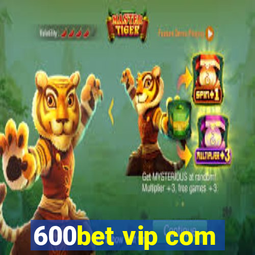 600bet vip com
